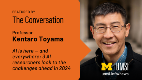 UMSI Professor Kentaro Toyama was featured by The Conversation.