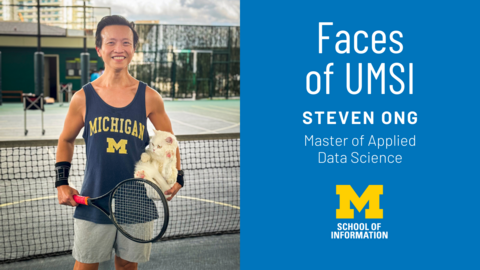 Faces of UMSI: Steven Ong, Master of Applied Data Science. Steven Ong wearing a University of Michigan tank top on a tennis court. He's holding a tennis racquet in one hand and a white cat in the other.