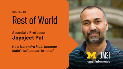 Quoted by Rest of World. Associate Professor Joyojeet Pal. How Narendra Modi became India's influencer-in-chief.