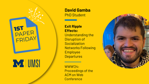 First Paper Friday. David Gamba. PhD Student. Exit Ripple Effects: Understanding the Disruption of Socialization Networks Following Employee Departures. WWW'24 Proceedings of the ACM on Web Conference. 