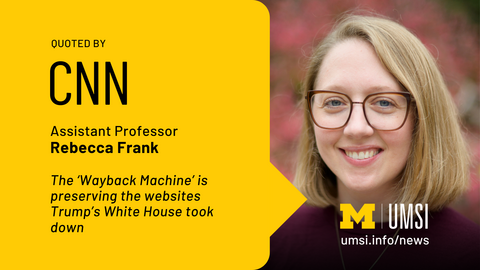 Quoted by CNN. Assistant professor Rebecca Frank. The Wayback Machine is preserving the websites Trump's White House took down. 
