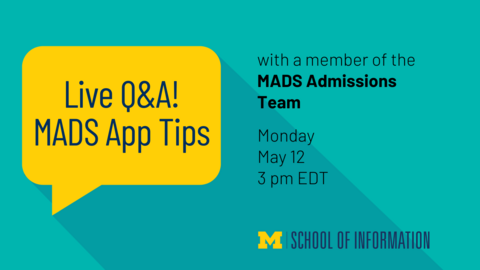 Live Q&A! MADS app tips with a member of the MADS admissions team. Monday, May 12, 3 PM EDT.