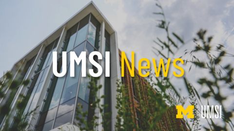 A modern glass and brick building rises against a cloudy sky, framed by green plants in the foreground. Bold white and yellow text across the image reads “UMSI News.” At the bottom right corner, the University of Michigan block M logo appears next to the text “UMSI.”