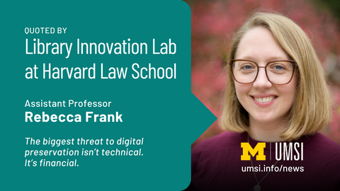 Quoted by Library Innovation Lab at Harvard Law School. Assistant Professor Rebecca Frank. The biggest threat to digital preservation isn't technical. It's financial. 