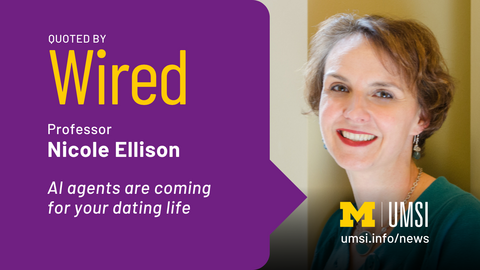 Quoted by Wired. Professor Nicole Ellison. AI agents are coming for your dating life. 