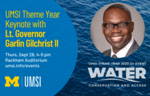 A photo of Lt. Gov. Garlin Gilchrist II appears on a blue background with the text "UMSI theme year keynote with Lt. Governor Garlin Gilchrist II," the event date and location, and the theme year logo 