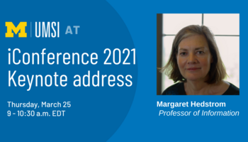 iConference 2021 Keynote address by Margaret Hedstrom