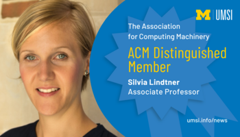 The Association for Computing Machinery. ACM Distinguished Member. Silvia Lindtner. Associate Professor. umsi.info/news