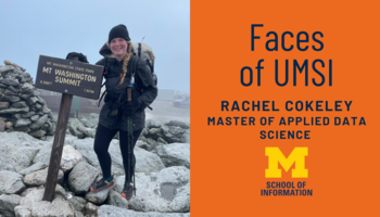 Faces of UMSI: Rachel Cokeley, Master of Applied Data Science. Rachel wears hiking gear and stands on rocky terrain next to a sign that says Mt. Washington State Park, Mt. Washington Summit, 6288 feet, 1917 meters. There is a rock cairn in the background.